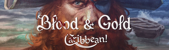 Blood and Gold: Caribbean!