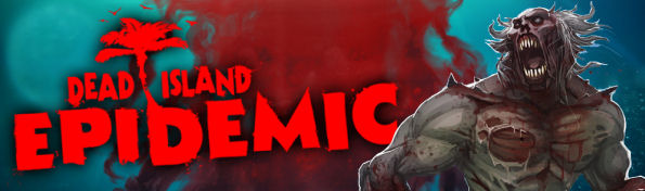 Dead Island Epidemic