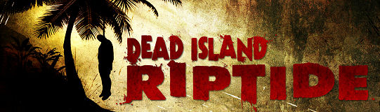 Dead Island Riptide