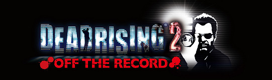 Dead Rising 2: Off the Record