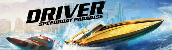Driver: Speedboat Paradise