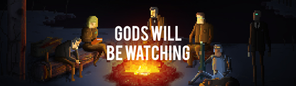 Gods Will Be Watching 