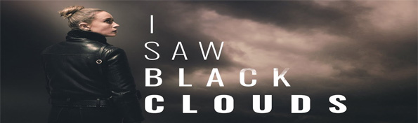 I Saw Black Clouds