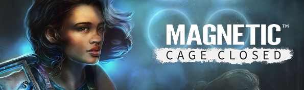 Magnetic: Cage Closed