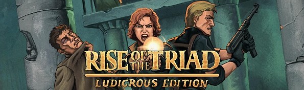 Rise of the Triad: Ludicrous Edition