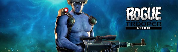 Rogue Trooper Redux