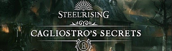 Steelrising – Cagliostro's Secrets