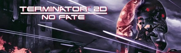 Terminator 2D: NO FATE