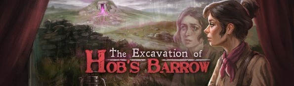 The Excavation of Hob's Barrow