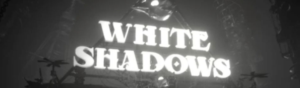 White Shadows