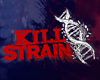 Kill Strain bejelentés tn