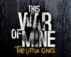 PC-re is megjelenik a This War of Mine: The Little Ones tn