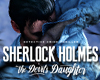 Sherlock Holmes: The Devil's Daughter - trailer és késés tn