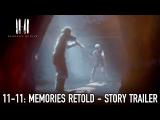 11-11: Memories Retold Story Trailer tn