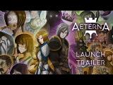 Aeterna Noctis — Launch Trailer tn