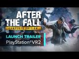 After the Fall® Complete Edition | PSVR2 Launch Trailer [ESRB] tn
