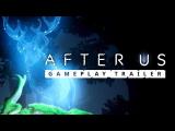 After Us - Gameplay Trailer tn