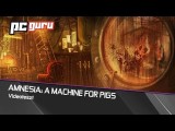 Amnesia: A Machine for Pigs - Teszt tn