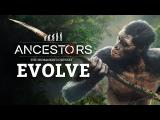Ancestors: The Humankind Odyssey - 101 Trailer Episode 3: Evolve tn