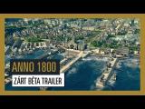 Anno 1800: Zárt béta trailer (magyar felirattal) tn