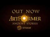 ArtFormer: Ancient Stories - Launch Trailer tn