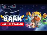 B.ARK Launch Trailer tn