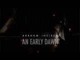  Batman: Arkham Insider Episode #10 - An Early Dawn tn