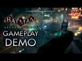 Batman: Arkham Knight - Gameplay Demo tn