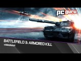 Battlefield 3: Armored Kill - videoteszt tn