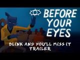 Before Your Eyes - Blink and You'll Miss It Trailer tn