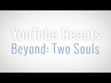 Beyond: Two Souls - a YouTube használóinak reakciói tn