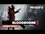 Bloodborne - teszt tn