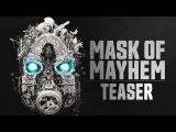 Borderlands Teaser - Mask of Mayhem tn