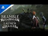 Bramble: The Mountain King - Launch Trailer tn
