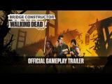 Bridge Constructor: The Walking Dead - Official Gameplay Trailer tn