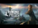 Broken Pieces - Launch Trailer tn