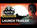 Cartel Tycoon Uncut Earliest Access Edition Launch trailer tn
