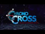 CHRONO CROSS: THE RADICAL DREAMERS EDITION | Announce Trailer tn