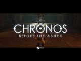 Chronos: Before the Ashes áttekintő trailer tn