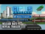 Cities: Skylines - Mass Transit Release Date Reveal tn