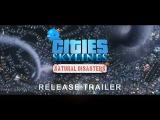Cities: Skylines - Natural Disasters, Release Trailer tn