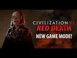 Civilization VI: Red Death - New Game Mode (Battle Royale) tn