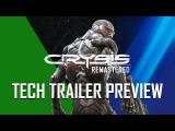 Crysis Remastered - Tech Trailer Preview tn