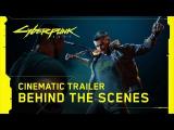 Cyberpunk 2077 — Official E3 2019 Cinematic Trailer | Behind the Scenes tn