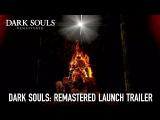 DARK SOULS: REMASTERED Launch Trailer tn