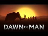 Dawn of Man Trailer tn