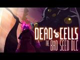 Dead Cells: The Bad Seed animációs trailer tn