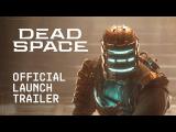 Dead Space Official Launch Trailer | Humanity Ends Here tn