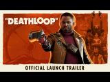 Deathloop  - Official Launch Trailer: Countdown to Freedom tn