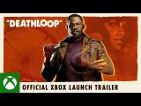DEATHLOOP – Official Xbox Launch Trailer tn